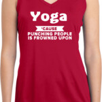 Yoga Funny Saying Ladies Sleeveless Moisture Wicking Shirt Yoga Funny